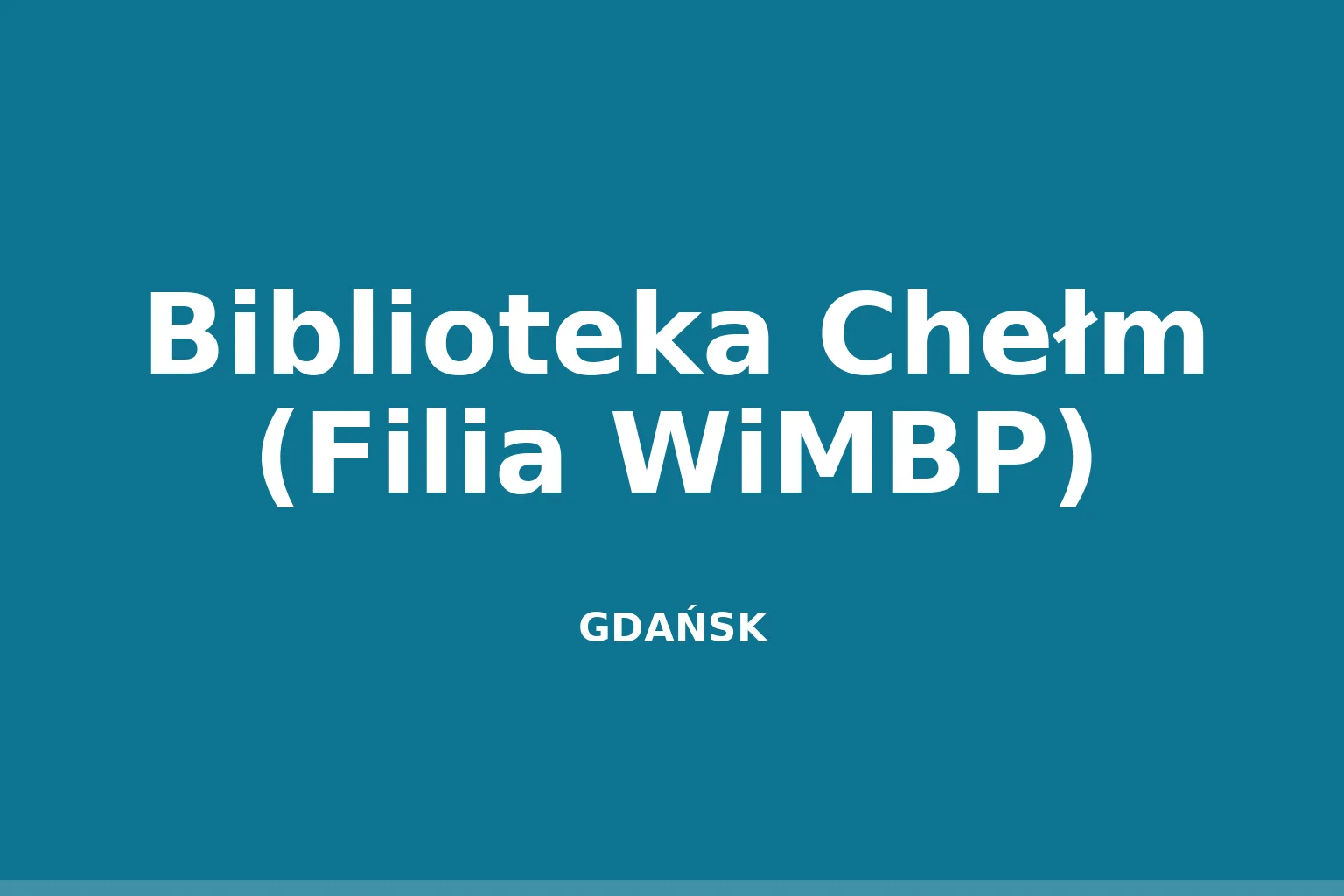 Biblioteka Chełm (Filia WiMBP)