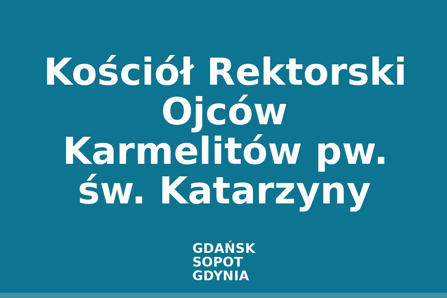 Kościół Rektorski Ojców Karmelitów pw. św. Katarzyny