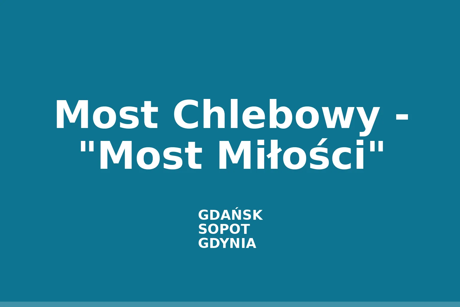 Most Chlebowy - "Most Miłości"
