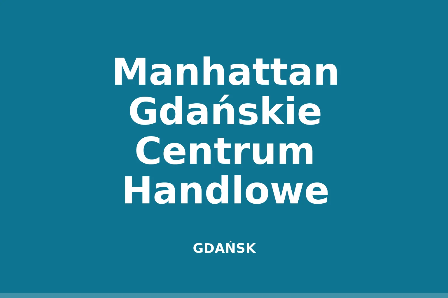 Manhattan Gdańskie Centrum Handlowe